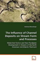The Influence of Channel Deposits on Stream Form and Processes 3639069722 Book Cover