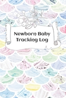 Newborn Baby Tracking Log: Tracking sheets for eating, napping and diaper changes with emergency contacts and health record 1694821919 Book Cover