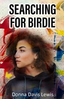 Searching for Birdie B0B14G49B1 Book Cover