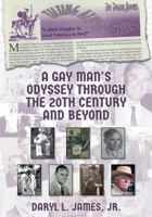 A Gay Man's Odyssey Through The 20th Century and Beyond 1979630402 Book Cover