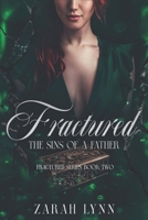 Fractured: The Sins of a Father (A Cheating Romance Aftermath) (Fractured Series) B0GNMZWHQQ Book Cover