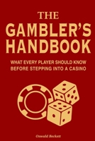 The Gamblers Pocket Handbook: What every player should know before stepping into a Casino B0F7VDMGL9 Book Cover