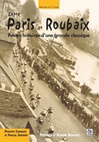 Paris et Roubaix (Entre) 2849104116 Book Cover