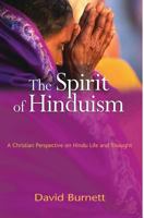 Spirit of Hinduism, The: A Christian Perspective on Hindu Life and Thought 185424194X Book Cover