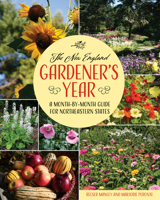 The New England Gardener's Year: A Month-by-Month Guide for Northeastern States 1684752124 Book Cover