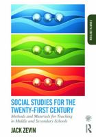 Social Studies for the Twenty-First Century: Methods and Materials for Teaching in Middle and Secondary Schools 0801302315 Book Cover