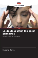 La douleur dans les soins primaires (French Edition) 620778037X Book Cover