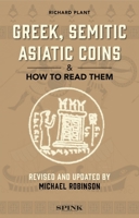 Greek, Semitic Asiatic Coins and How to Read Them 191266769X Book Cover