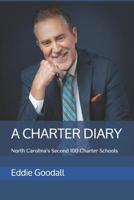 A Charter Diary: North Carolina's Second 100 Charter Schools 1091254400 Book Cover