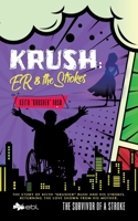 Krush: ER & the Strokes: The Survivor of a Stroke 1524318485 Book Cover