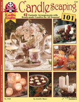 Candlescaping 101: 42 fantastic arrangements with ready-made candles for all seasons (Can do crafts) 1574218069 Book Cover