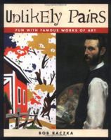 Unlikely Pairs (Bob Raczka's Art Adventures) 0761323783 Book Cover