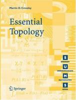 Essential Topology (Springer Undergraduate Mathematics Series) 1852337826 Book Cover