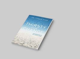 Thirsty for Change: The Paradigm to Balanced Leading 0999094106 Book Cover