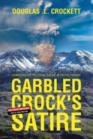 Garbled Crock's Satire: Conservative Political Satire in Poetic Format 1665740361 Book Cover