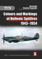 Colours and Markings of Hellenic Spitfires 1943-1954 8365958201 Book Cover