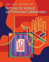 Portfolios for Technical and Professional Communicators 0131704583 Book Cover