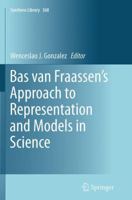 Bas van Fraassen's Approach to Representation and Models in Science 9402402039 Book Cover
