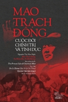 Mao TrẠch Ðông, CuỘc ÐỜi Chính TrỊ VÀ Tình DỤc 1087976413 Book Cover