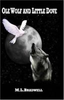 Ole Wolf and Little Dove 1413733751 Book Cover