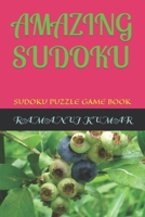 AMAZING SUDOKU: SUDOKU PUZZLE GAME BOOK B0BD2XPKWX Book Cover