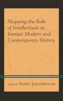 Mapping the Role of Intellectuals in Iranian Modern and Contemporary History 1793600066 Book Cover