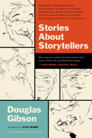 Stories about Storytellers: Publishing Alice Munro, Robertson Davies, Alistair MacLeod, Pierre Trudeau, and Others 1770410686 Book Cover