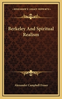 Berkeley and Spiritual Realism 1428600299 Book Cover