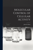 Molecular Control of Cellular Activity 1014456193 Book Cover