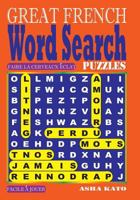 Great French Word Search Puzzles 1983793051 Book Cover