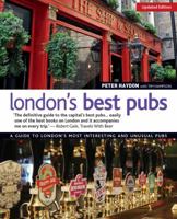 London's Best Pubs: A Guide to London's Most Interesting and Unusual Pubs 1504800206 Book Cover