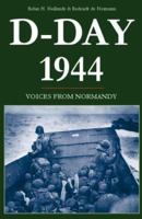 D-Day, 1944: Voices from Normandy 1593600127 Book Cover