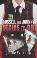 Russell and Johnny Decide to Die 1424121868 Book Cover
