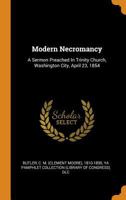 Modern Necromancy: A Sermon Preached In Trinity Church, Washington City, April 23, 1854 1017761795 Book Cover