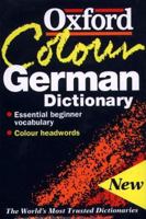 The Oxford Colour German Dictionary: German-English, English-German = Deutsch-Englisch, Englisch-Deutsch 0198601883 Book Cover
