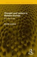 Thought and Letters in Western Europe: A.D. 500 to 900 (Routledge Revivals) 1041354002 Book Cover