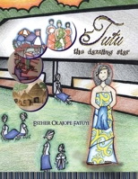 Tutu: The Dazzling Star 1664182497 Book Cover