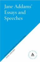 Jane Addams' Essays and Speeches 0826488544 Book Cover