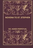 Novena to St. Stephen B0DR766X9N Book Cover