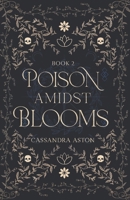 Poison Amidst Blooms : Deadly Fae Duology - Book 2 1967740046 Book Cover