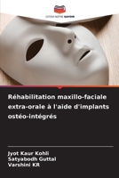 Réhabilitation maxillo-faciale extra-orale à l'aide d'implants ostéo-intégrés 620236503X Book Cover