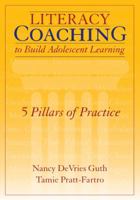 Literacy Coaching to Build Adolescent Learning: 5 Pillars of Practice 1412972264 Book Cover