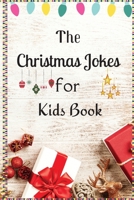 The Christmas Jokes for Kids Book: A Fun and Interactive Christmas Game Joke Book for Kids and Family null Book Cover