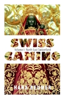 SWISS CAMINO - Volume I: North-East Switzerland (Hiking edition) 3906861325 Book Cover