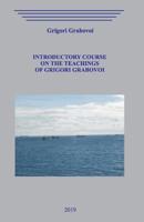 Introductory Course on the Teachings of Grigori 1081964928 Book Cover