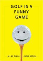 Golf Is a Funny Game 0740771221 Book Cover