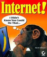 Internet! [With CDROM] 0782128440 Book Cover
