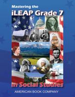 Mastering the iLeap Grade 7 in Social Studies 1598071793 Book Cover