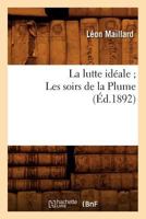 La Lutte Ida(c)Ale; Les Soirs de La Plume 2012562108 Book Cover
