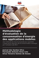 Méthodologie d'évaluation de la consommation d'énergie des applications mobiles 6207264827 Book Cover